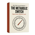 The Metabolic Switch