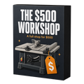 The $500 Workshop