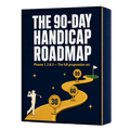 The 90-Day Handicap Roadmap