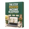 The Etsy Passive Income Blueprint