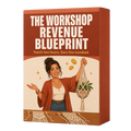 The Workshop Revenue Blueprint